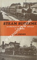 Steam Supreme - Recollections of Scottish Railways in the 1920s by STEPHEN, R.D.